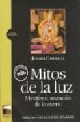 mitos de la luz: metaforas orientales de lo eterno (2ª ed.)-joseph campbell-9789872110925 mitos de la luz: metaforas orientales de lo eterno (2ª ed.)-joseph campbell-9789872110925