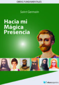 hacia mi mágica presencia (ebook)-saint germain-9789876480925 hacia mi mágica presencia (ebook)-saint germain-9789876480925
