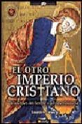 el otro imperio cristiano: de la orden del temple a la francomaso neria-eduardo r. callaey-9788497632430 el otro imperio cristiano: de la orden del temple a la francomaso neria-eduardo r. callaey-9788497632430