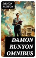 Buenos libros descargados DAMON RUNYON OMNIBUS
				EBOOK (edición en inglés) in Spanish CHM PDF de DAMON RUNYON