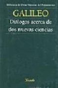 dialogos acerca de dos nuevas ciencias-galileo galilei-9789500392136 dialogos acerca de dos nuevas ciencias-galileo galilei-9789500392136