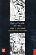 viaje a yucatan: 1841-1842-john l. stephens-9789681670030 viaje a yucatan: 1841-1842-john l. stephens-9789681670030