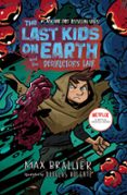 THE LAST KIDS ON EARTH AND THE DESTRUCTOR'S LAIR