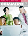 oxford english for careers. commerce. student s book. con espansione online. per le scuole superiori: oxford english for-9780194569835 oxford english for careers. commerce. student s book. con espansione online. per le scuole superiori: oxford english for-9780194569835