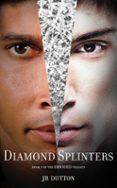 DIAMOND SPLINTERS (THE EMBODIED TRILOGY BOOK 3) | Casa del Libro