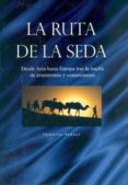 la ruta de la seda: desde asia hasta europa-françois pernot-9781407503035 la ruta de la seda: desde asia hasta europa-françois pernot-9781407503035