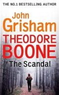 theodore boon scandal-john grisham-9781444767735 theodore boon scandal-john grisham-9781444767735