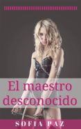 el maestro desconocido (ebook)-sofia paz-9781507116135 el maestro desconocido (ebook)-sofia paz-9781507116135