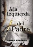 a la izquierda del padre (ebook)-9781524303235 a la izquierda del padre (ebook)-9781524303235