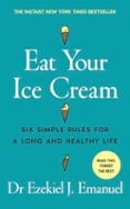 EAT YOUR ICE CREAM