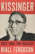 kissinger: 1923-1968: the idealist-niall ferguson-9781594206535 kissinger: 1923-1968: the idealist-niall ferguson-9781594206535