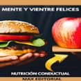 MENTE Y VIENTRE FELICES  (edición en inglés)