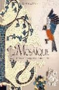 la mosaique: motifs et modeles inspires par six mille ans d histo ire-elaine m. goodwin-9782212110135 la mosaique: motifs et modeles inspires par six mille ans d histo ire-elaine m. goodwin-9782212110135