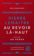 au revoir la-haut-pierre lemaitre-9782253098935 au revoir la-haut-pierre lemaitre-9782253098935