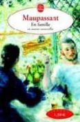 en famille et autres nouvelles (la femme de paul, deux amis, la ficelle)-guy de maupassant-9782253193135 en famille et autres nouvelles (la femme de paul, deux amis, la ficelle)-guy de maupassant-9782253193135