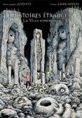 HISTOIRES ÉTRANGES - LA VILLE FUNÉRAIRE