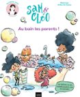 SAM ET CLÉO - AU BAIN LES PARENTS !  (edición en francés)