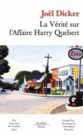 la verite sur l affaire harry quebert-joël dicker-9782877068635 la verite sur l affaire harry quebert-joël dicker-9782877068635