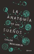la anatomía de los sueños (ebook)-chloe benjamin-9786070729935 la anatomía de los sueños (ebook)-chloe benjamin-9786070729935