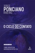 Descarga gratuita de libros mp3 O CICLO DO CONTATO (9ª EDIÇÃO REVISTA E ATUALIZADA)
         (edición en portugués) 9786555490435 en español CHM de JORGE PONCIANO RIBEIRO