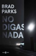 no digas nada (ebook)-brad parks-9788401018435 no digas nada (ebook)-brad parks-9788401018435