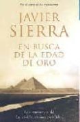 en busca de la edad de oro-javier sierra-9788401379635 en busca de la edad de oro-javier sierra-9788401379635