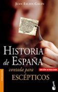 historia de españa contada para escepticos-juan eslava galan-9788408062035 historia de españa contada para escepticos-juan eslava galan-9788408062035