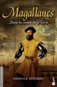 magallanes: hasta los confines de la tierra-laurence bergreen-9788408067535 magallanes: hasta los confines de la tierra-laurence bergreen-9788408067535