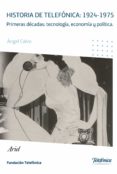 historia de telefonica: 1924-1975-angel calvo-9788408098935 historia de telefonica: 1924-1975-angel calvo-9788408098935