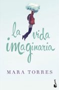 la vida imaginaria-mara torres-9788408119135 la vida imaginaria-mara torres-9788408119135