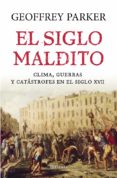 el siglo maldito-geoffrey parker-9788408121435 el siglo maldito-geoffrey parker-9788408121435