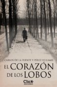 el corazón de los lobos (ebook)-carlos de la fuente y perez-villamil-9788408126935 el corazón de los lobos (ebook)-carlos de la fuente y perez-villamil-9788408126935