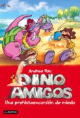 dinoamigos 8: una prehistoexcursion de miedo-andrea pau-9788408147435 dinoamigos 8: una prehistoexcursion de miedo-andrea pau-9788408147435