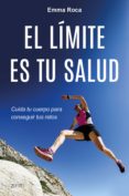 el límite es tu salud (ebook)-emma roca-9788408177135 el límite es tu salud (ebook)-emma roca-9788408177135