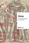 vinos: contextualización y viticultura (vol. 1) bullipedia (el bulli foundation)-9788409059935 vinos: contextualización y viticultura (vol. 1) bullipedia (el bulli foundation)-9788409059935