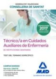 técnico en cuidados auxiliares de enfermería de la conselleria de sanitat de la generalitat valenciana. test de la parte especifica-9788414212035 técnico en cuidados auxiliares de enfermería de la conselleria de sanitat de la generalitat valenciana. test de la parte especifica-9788414212035