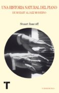 una historia natural del piano (ebook)-stuart isacoff-9788415427735 una historia natural del piano (ebook)-stuart isacoff-9788415427735