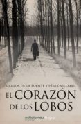 el corazón de los lobos (ebook)-carlos de la fuente y perez-villamil-9788415623335 el corazón de los lobos (ebook)-carlos de la fuente y perez-villamil-9788415623335