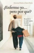 ¿enfermo yo... pero por qué?-christian fleche-9788415968535 ¿enfermo yo... pero por qué?-christian fleche-9788415968535