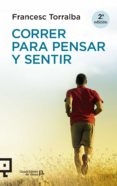 correr para pensar y sentir-francesc torralba-9788416012435 correr para pensar y sentir-francesc torralba-9788416012435