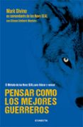 pensar como los mejores guerreros-mark divine-9788416029235 pensar como los mejores guerreros-mark divine-9788416029235