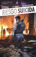 riesgo suicida nº 1: el rencor de la guerra-mike carey-elena casagrande-9788416074235 riesgo suicida nº 1: el rencor de la guerra-mike carey-elena casagrande-9788416074235