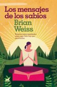 los mensajes de los sabios-brian weiss-9788416076635 los mensajes de los sabios-brian weiss-9788416076635