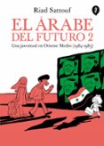el arabe del futuro (vol. ii): una juventud a oriente medio (1984 - 1985)-riad sattouf-9788416131235 el arabe del futuro (vol. ii): una juventud a oriente medio (1984 - 1985)-riad sattouf-9788416131235