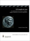 el evangelio de juan. la construcción de un texto complejo: orígenes históricos y proceso compositivo (ebook)-gonzalo fontana elboj-9788416272235 el evangelio de juan. la construcción de un texto complejo: orígenes históricos y proceso compositivo (ebook)-gonzalo fontana elboj-9788416272235