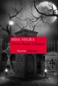 misa negra (ebook)-olivier barde-cabuçon-9788416280735 misa negra (ebook)-olivier barde-cabuçon-9788416280735