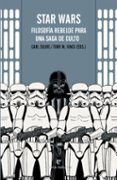 star wars: filosofia rebelde para una saga de culto-9788416544035 star wars: filosofia rebelde para una saga de culto-9788416544035