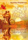 no es lo que parece-huntley fitzpatrick-9788416550135 no es lo que parece-huntley fitzpatrick-9788416550135