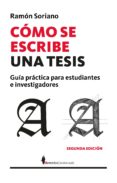 como se escribe una tesis: guia practica para estudiantes e investigadores-ramon soriano-9788416750535 como se escribe una tesis: guia practica para estudiantes e investigadores-ramon soriano-9788416750535
