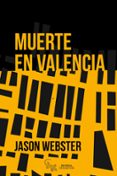 muerte en valencia-jason webster-9788416900435 muerte en valencia-jason webster-9788416900435